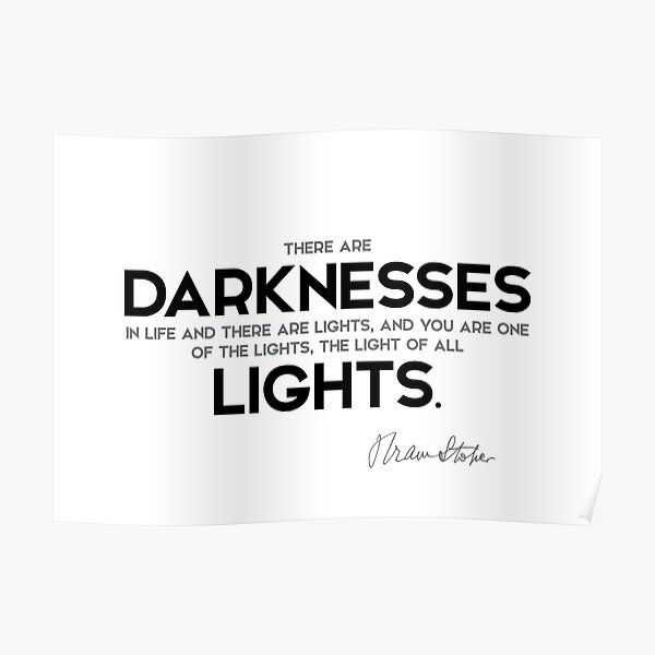 darknesses, lights - bram stoker Poster