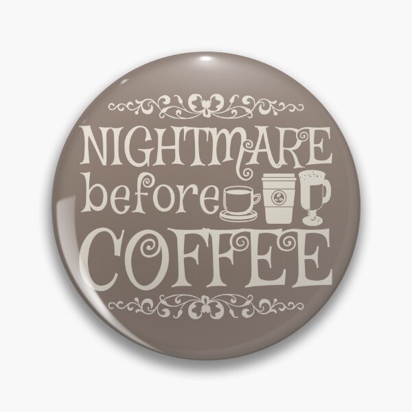 Item preview, Nightmare Before Coffee, Taupe Background designed and sold by TrulyEpoque.
