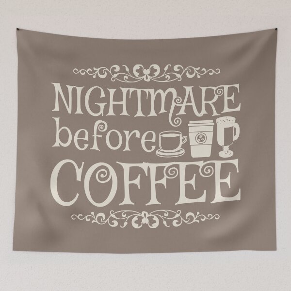 Item preview, Nightmare Before Coffee, Taupe Background designed and sold by TrulyEpoque.
