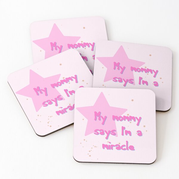 Item preview, My Mommy Says I'm a Miracle Matilda Quote Pink designed and sold by ArtfulDodger9.