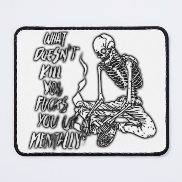 Item preview, WHAT DOESN'T KILL YOU FUCKS YOU UP MENTALLY black / Cool and Funny quotes designed and sold by DRK7DSGN.