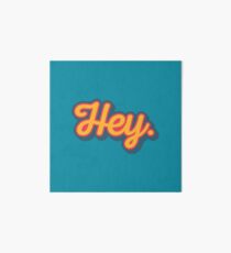 Hey. Art Board