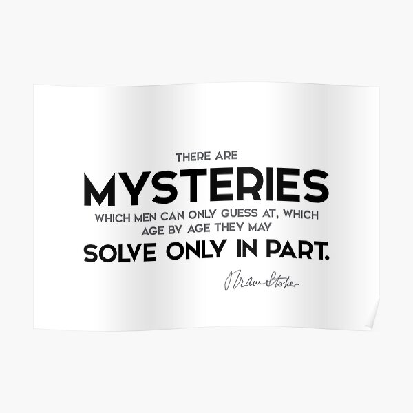mysteries, solve only in part - bram stoker Poster