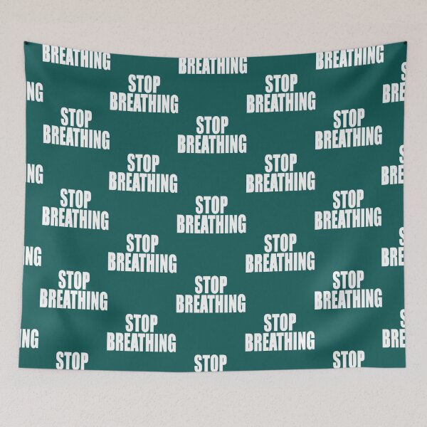 Item preview, Stop breathing   designed and sold by wiliamevanskate.