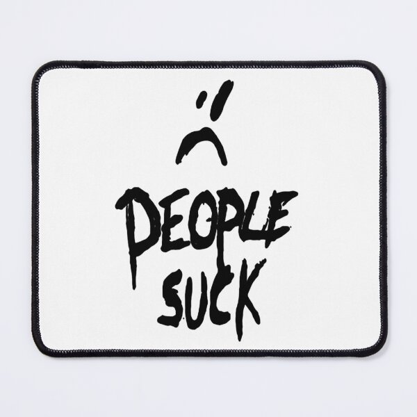 Item preview, PEOPLE SUCK :( black / Cool and Funny quotes designed and sold by DRK7DSGN.