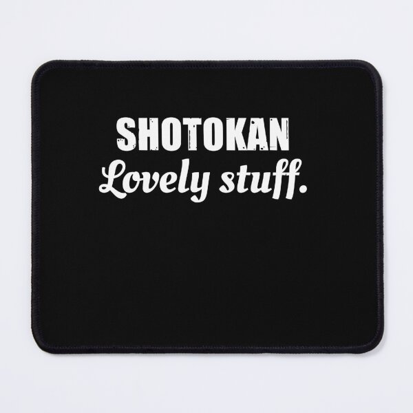 Item preview, Shotokan, Lovely Stuff! Funny Karate Instructor Design - Japanese Martial Art Design For A Karate Lover designed and sold by TheKarateStore.