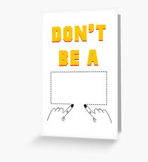 Don't Be A Square. Greeting Card
