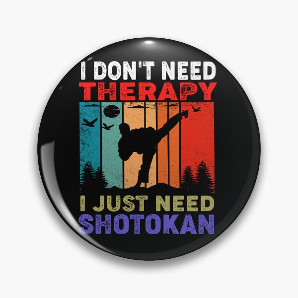Item preview, I Don't Need Therapy, I Just Need Shotokan! Funny Vintage Sunset, Karate Instructor Design. Japanese Martial Art Design For A Karate Lover designed and sold by TheKarateStore.