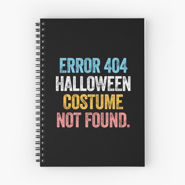 Item preview, ERROR 404 HALLOWEEN COSTUME NOT FOUND designed and sold by w1ckerman.