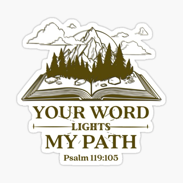 Your Word Lights My Path Psalm 119 Verse 105 Bible Scriptures your-word-lights-my-path-psalm-119-verse-105-bible-scriptures