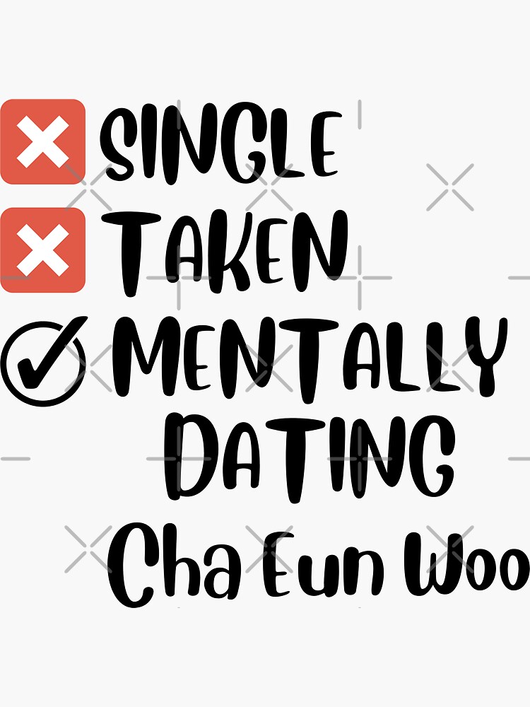 Mentally Dating Cha Eun Woo