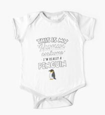 This Is My Human Costume I'm Really A Penguin Funny One Piece - Short Sleeve