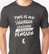 This Is My Human Costume I'm Really A Penguin Funny Unisex T-Shirt
