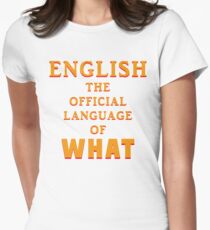 Say What AGAIN! Women's Fitted T-Shirt