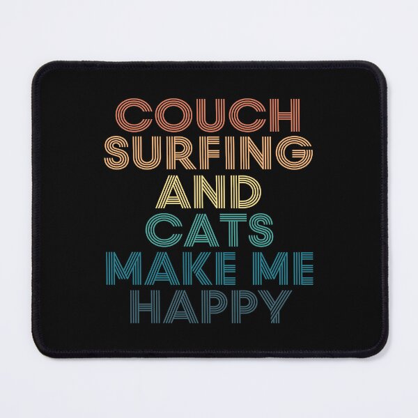 Item preview, Couch Surfing And Cats Make Me Happy designed and sold by kindxinn.