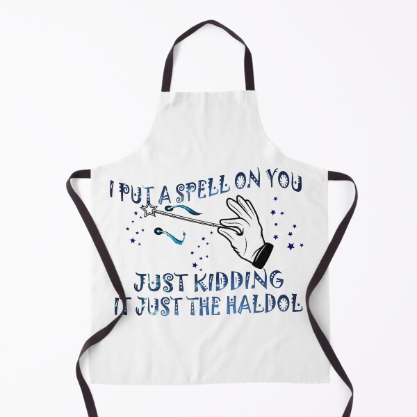 Item preview, I putt a spell on you, Just kidding, It just the haldol designed and sold by YaassDesign.