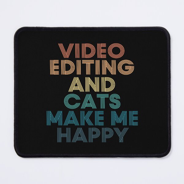 Item preview, Video Editing And Cats Make Me Happy designed and sold by kindxinn.