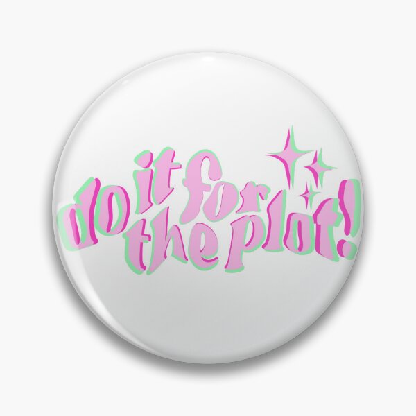 Item preview, Do it for the plot! designed and sold by mar-mellata.