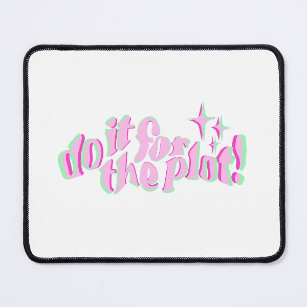 Item preview, Do it for the plot! designed and sold by mar-mellata.