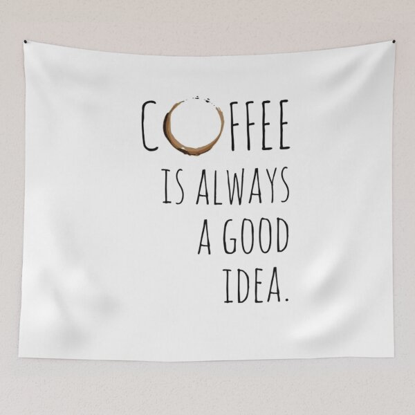 Item preview, Coffee is always a good idea  designed and sold by creator Designer.