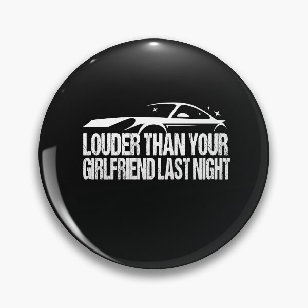 Item preview, funny Louder than your girlfriend last night  designed and sold by SheIsAQueen.
