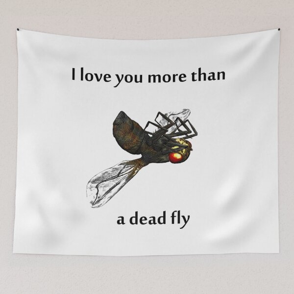 Item preview,  I Love You More Than a Dead Fly designed and sold by Sam  Knight.
