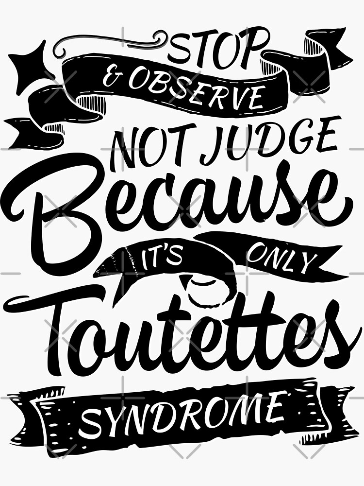 Stop And Observe Not Judge It’s Only Tourette Syndrome Tourettes Awareness Sticker For Sale