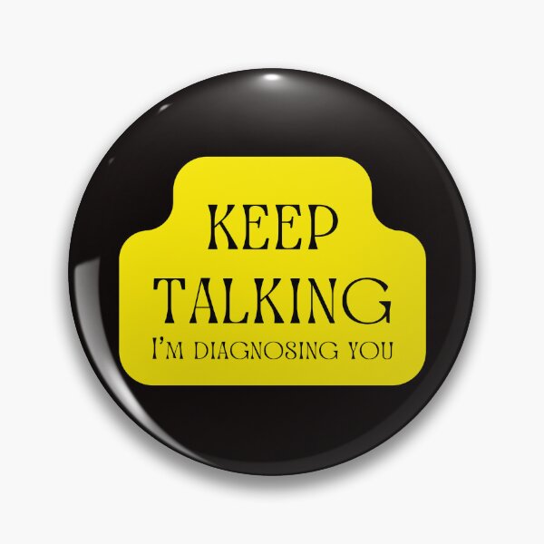 Item preview, Keep Talking I'm Diagnosing You Yellow designed and sold by Kubala.