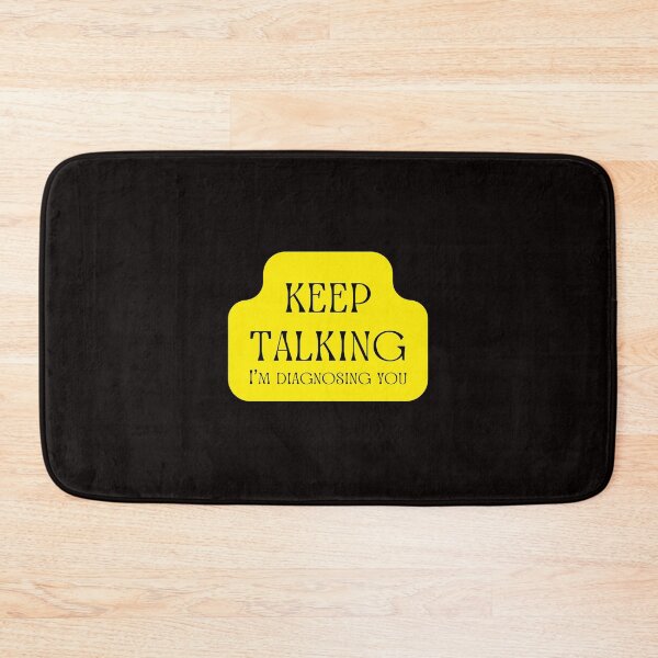 Item preview, Keep Talking I'm Diagnosing You Yellow designed and sold by Kubala.