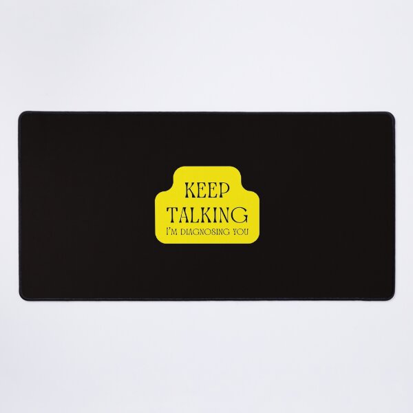 Item preview, Keep Talking I'm Diagnosing You Yellow designed and sold by Kubala.