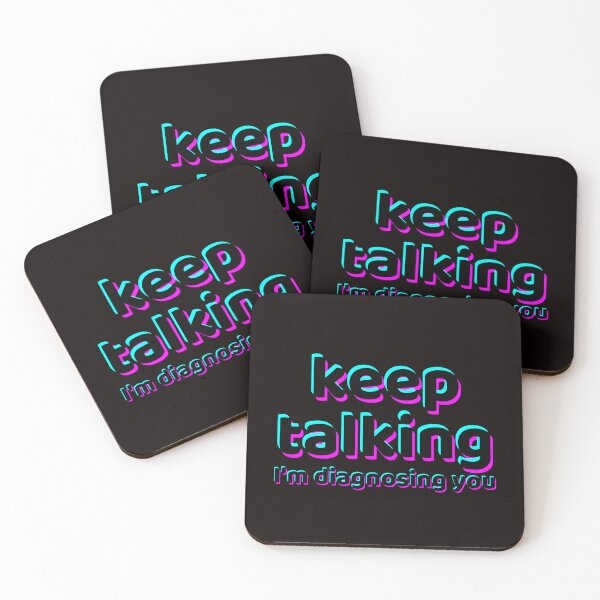 Item preview, Keep Talking I'm Diagnosing You Color designed and sold by Kubala.
