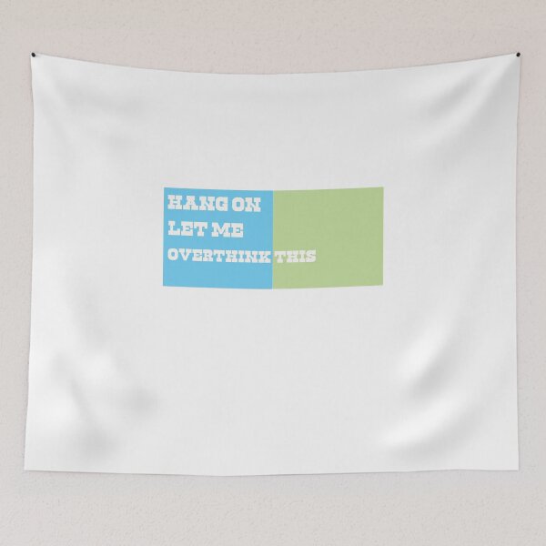 Item preview, Hang on. let me overthink this designed and sold by SeniorPrint99.