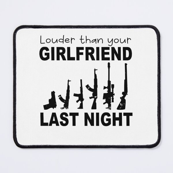 Item preview, funny Louder than your girlfriend last night  designed and sold by SheIsAQueen.