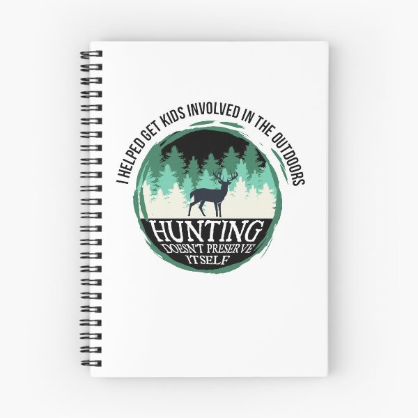 Item preview, I Helped Get Kids Involved In The Outdoors Hunting Doesn't Preserve Itself designed and sold by stuch75.
