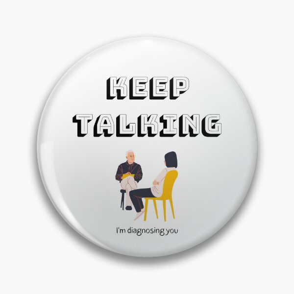 Item preview, Keep Talking I'm Diagnosing You Psychology designed and sold by Kubala.