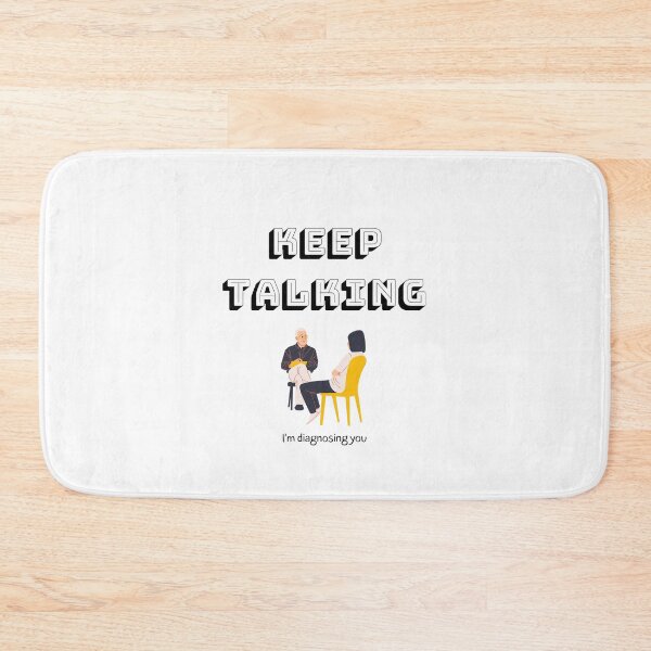 Item preview, Keep Talking I'm Diagnosing You Psychology designed and sold by Kubala.