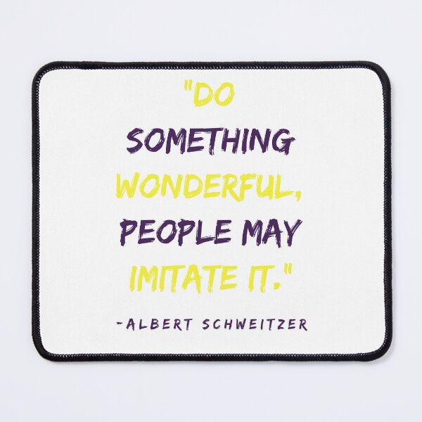 Item preview, Albert Schweitzer Quote designed and sold by BBellShop.