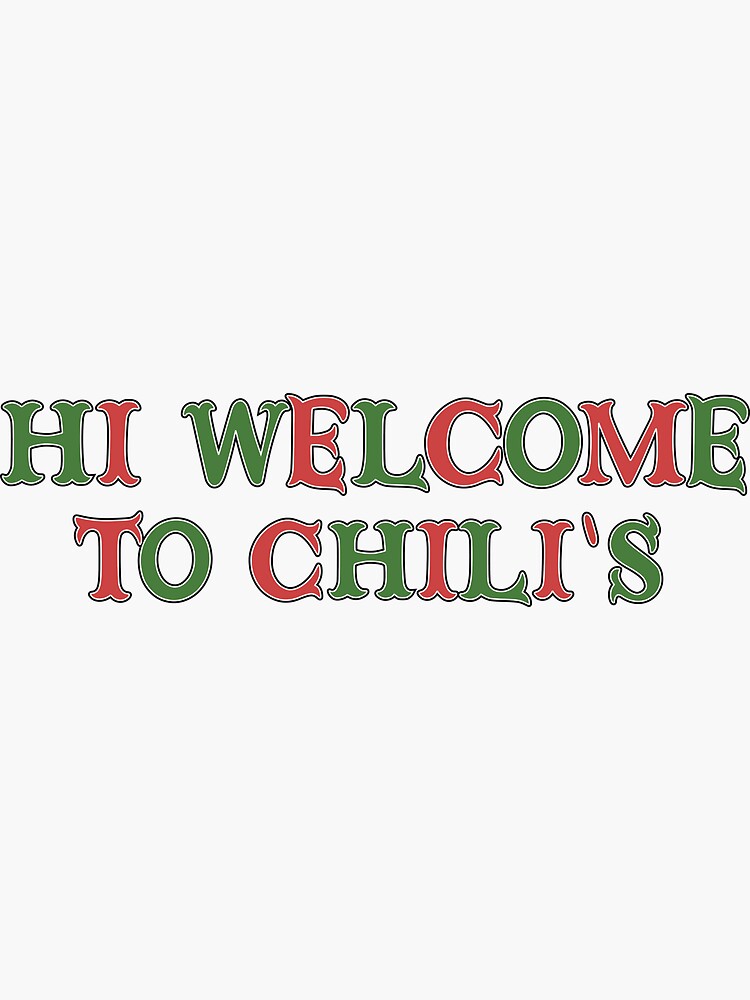 "Hi Welcome To Chili’s" Sticker for Sale by retro10 | Redbubble