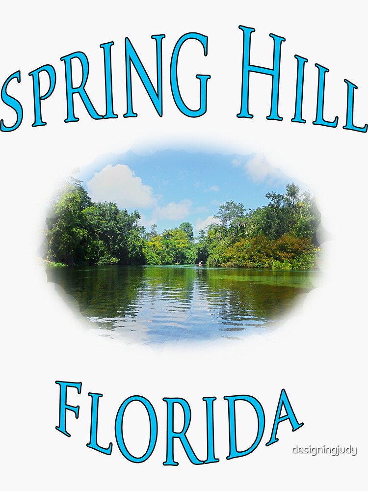 "Spring Hill Florida" Sticker by designingjudy Redbubble