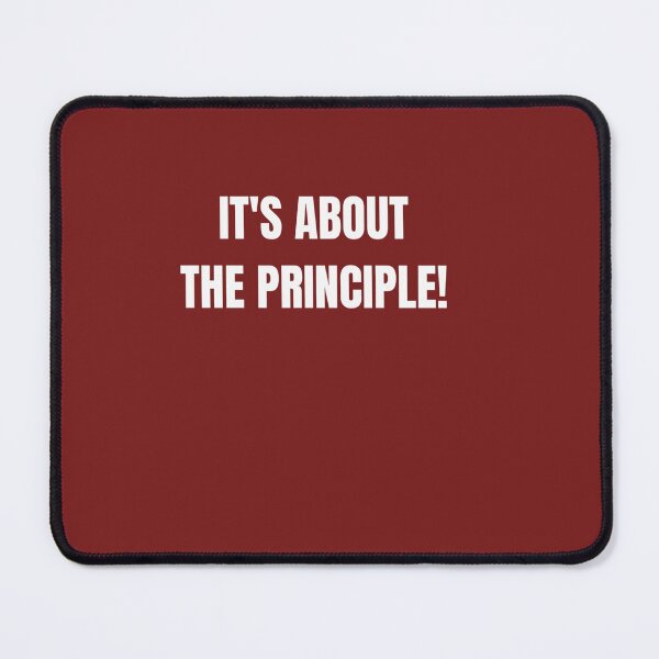 Item preview, It's about the principle! Black designed and sold by KylaBradtke.