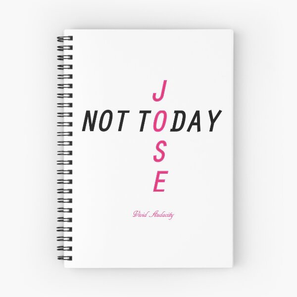 Item preview, NOT TODAY JOSE  designed and sold by VividAudacity.