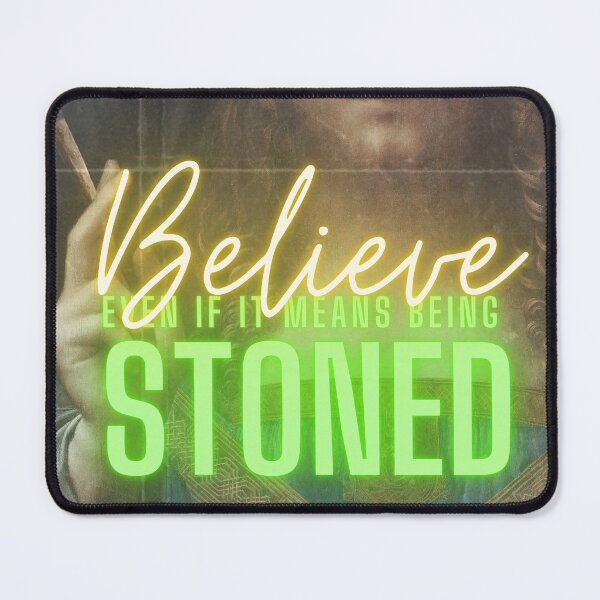 Item preview, Believe even if it means being stoned  designed and sold by Martzart.