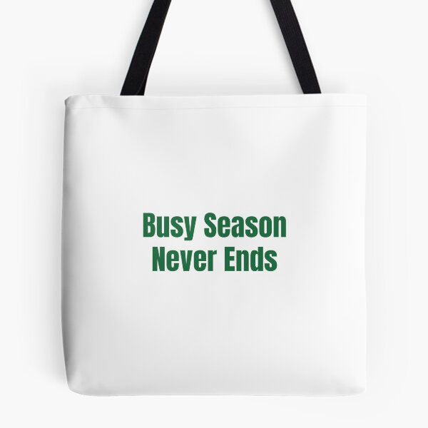 Item preview, Busy Season Never Ends designed and sold by CraftyHourNJ.