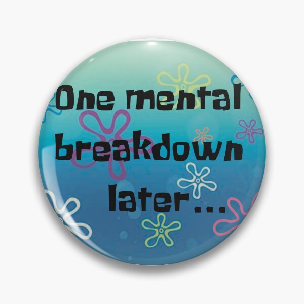 Item preview, One mental breakdown later designed and sold by urfaveshortie.