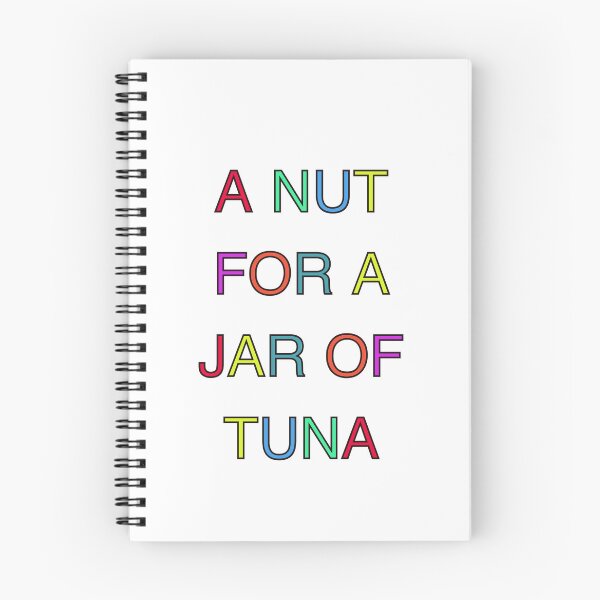 Item preview, A NUT FOR A JAR OF TUNA designed and sold by sailorsam1805.