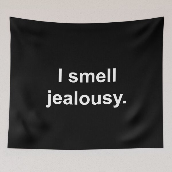 Item preview, I smell jealousy designed and sold by Family-Shop.