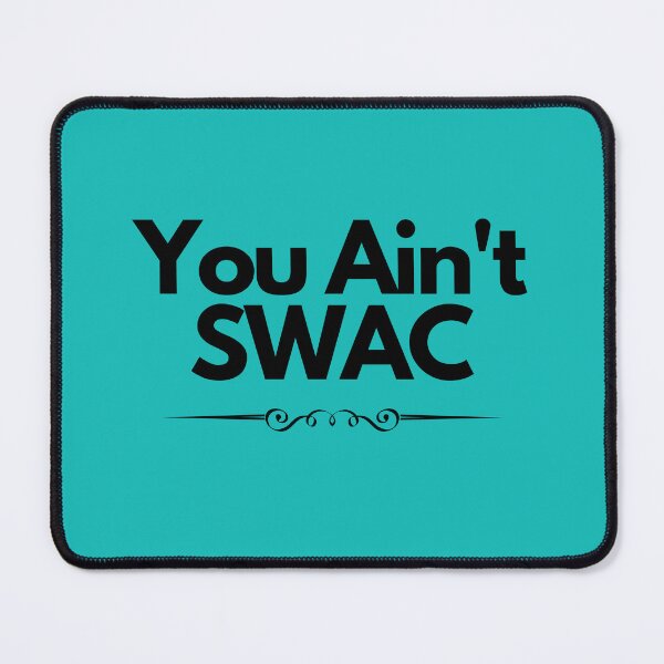 Item preview, You Ain't SWAC  design 01 designed and sold by GalleryPriya.