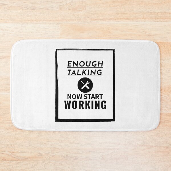 Item preview, Enough talking now start work designed and sold by Innet.
