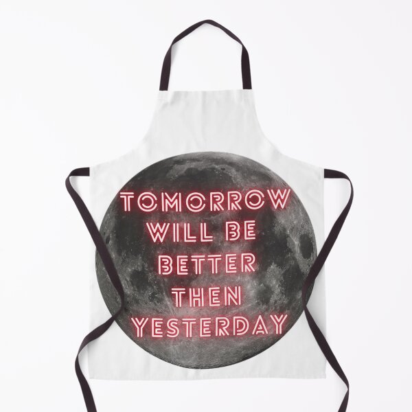 Item preview, Tomorrow Will Be Better Than Yesterday designed and sold by Shopaholicer.