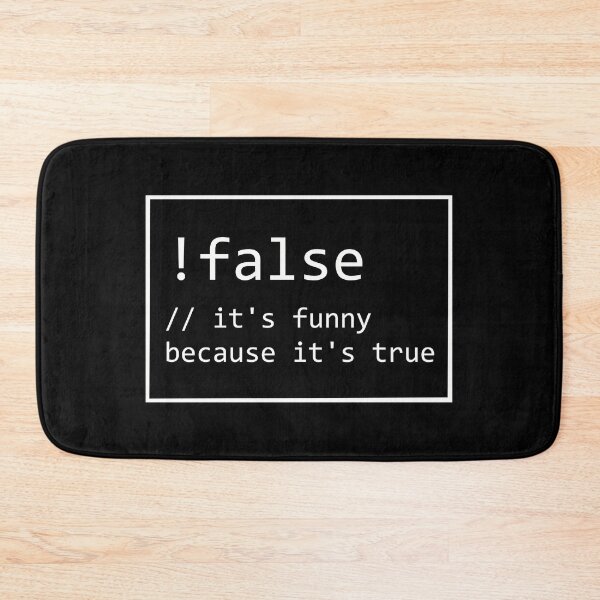 Item preview, !False it's funny because it's true white text designed and sold by Krista Robertson.